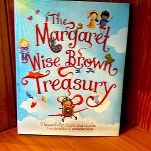 The Margaret Wise Brown Treasury , 8 beautifully illustrated stories